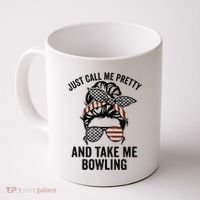 Just Call Me Pretty And Take Me Bowling Funny Mom Bowler Coffee Mug thumb 0