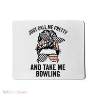 Just Call Me Pretty And Take Me Bowling Funny Mom Bowler Mousepad thumb 0