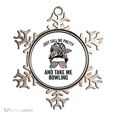 Just Call Me Pretty And Take Me Bowling Funny Mom Bowler Ornament