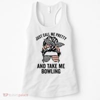 Just Call Me Pretty And Take Me Bowling Funny Mom Bowler Women's Tank Top thumb 0