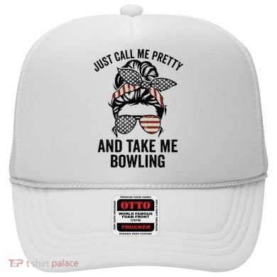Just Call Me Pretty And Take Me Bowling Funny Mom Bowler Hat