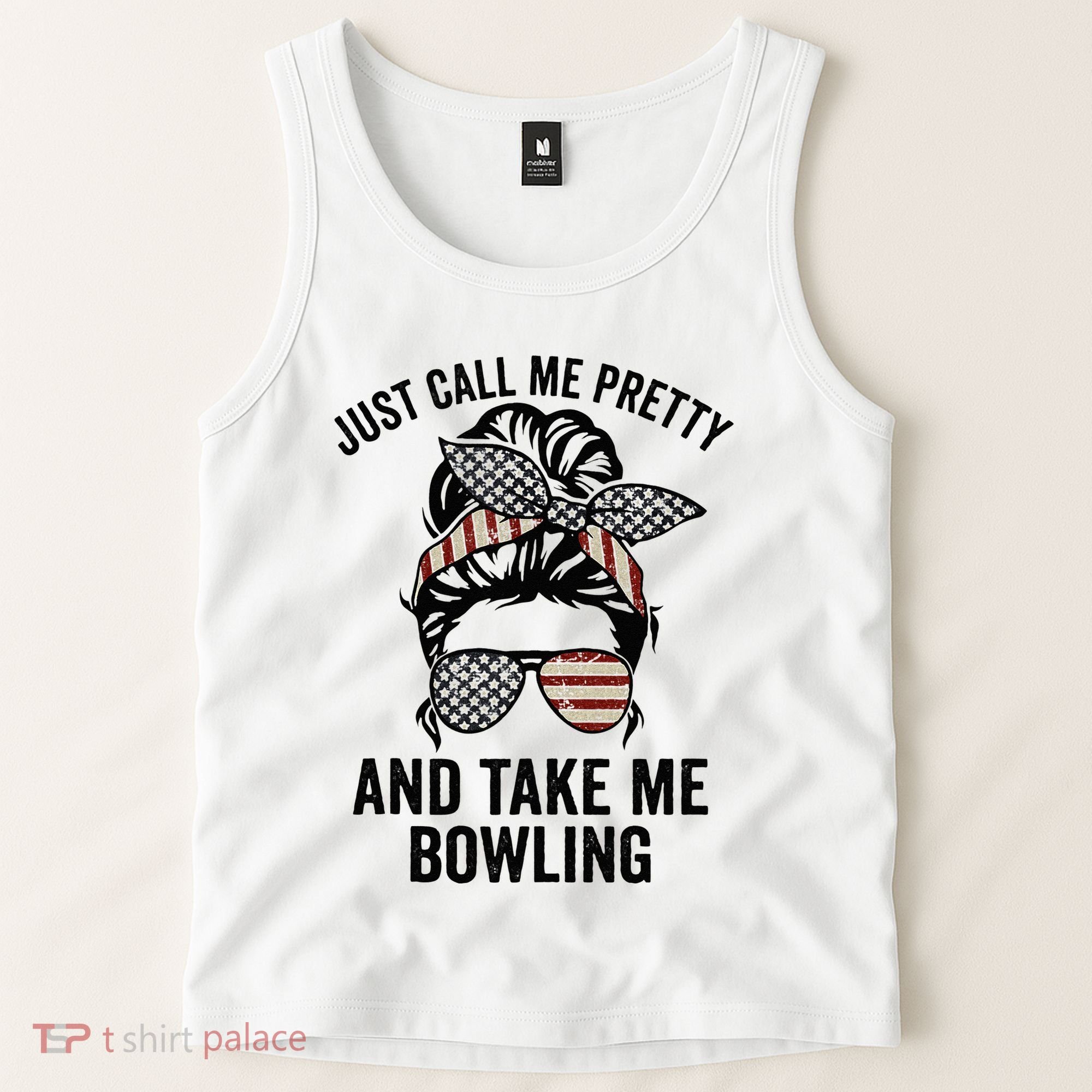 Just Call Me Pretty And Take Me Bowling Funny Mom Bowler Tank Top