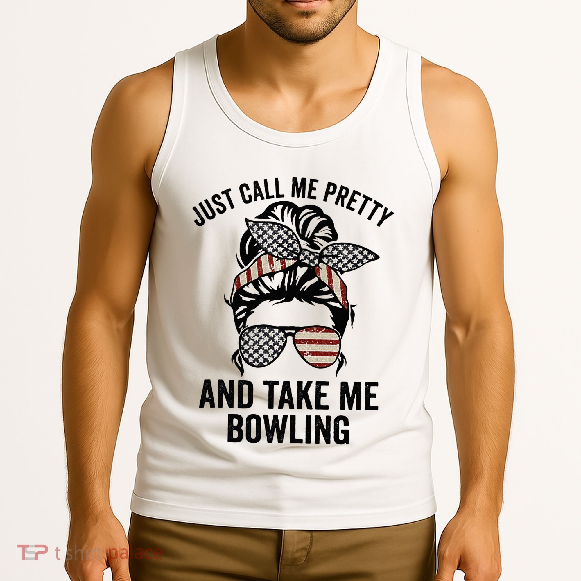Just Call Me Pretty And Take Me Bowling Funny Mom Bowler Tank Top