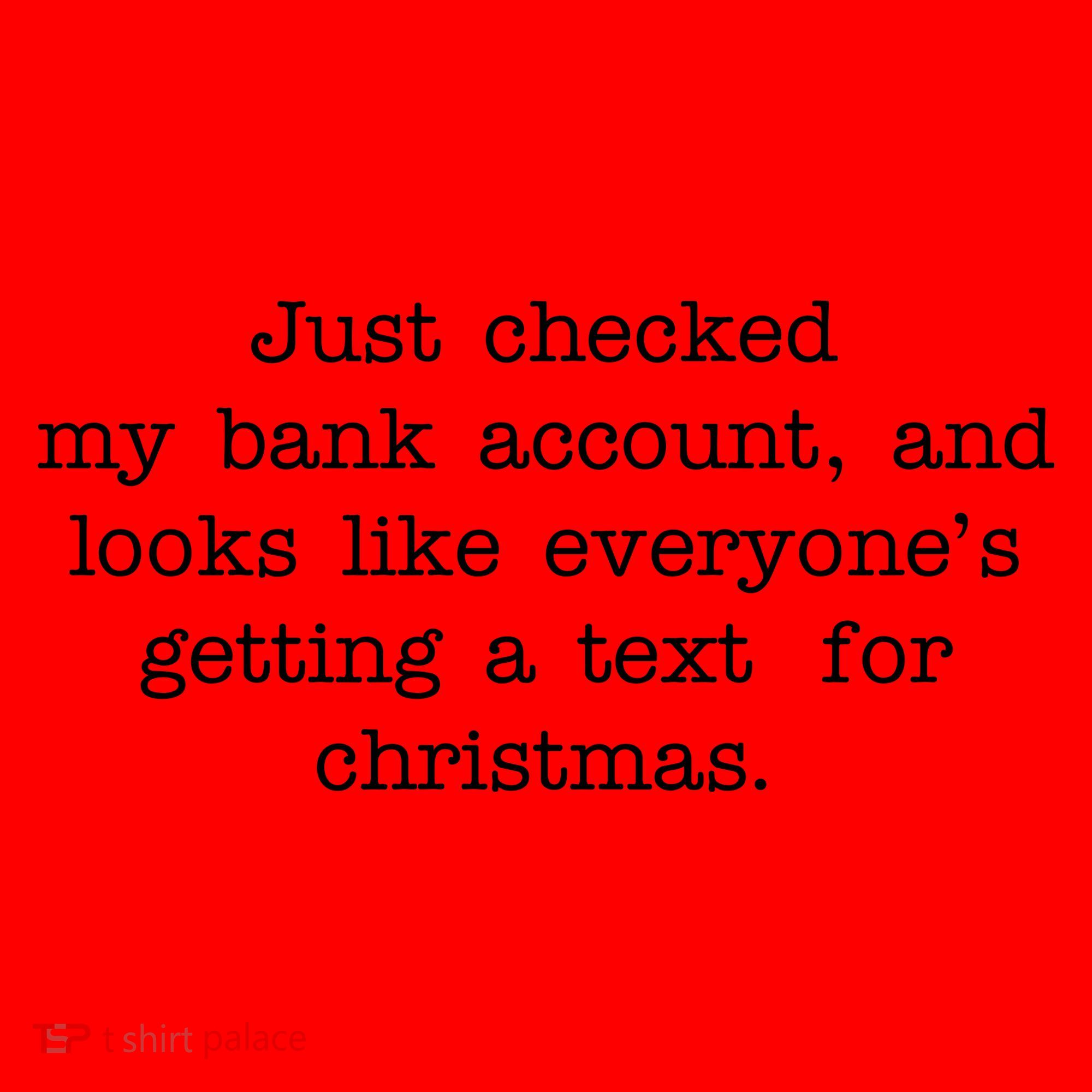 Just Checked My Bank Account Text For Christmas Gifts Funny Santa Hat
