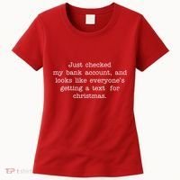 Just Checked My Bank Account Text For Christmas Gifts Funny Women's T-Shirt thumb 0
