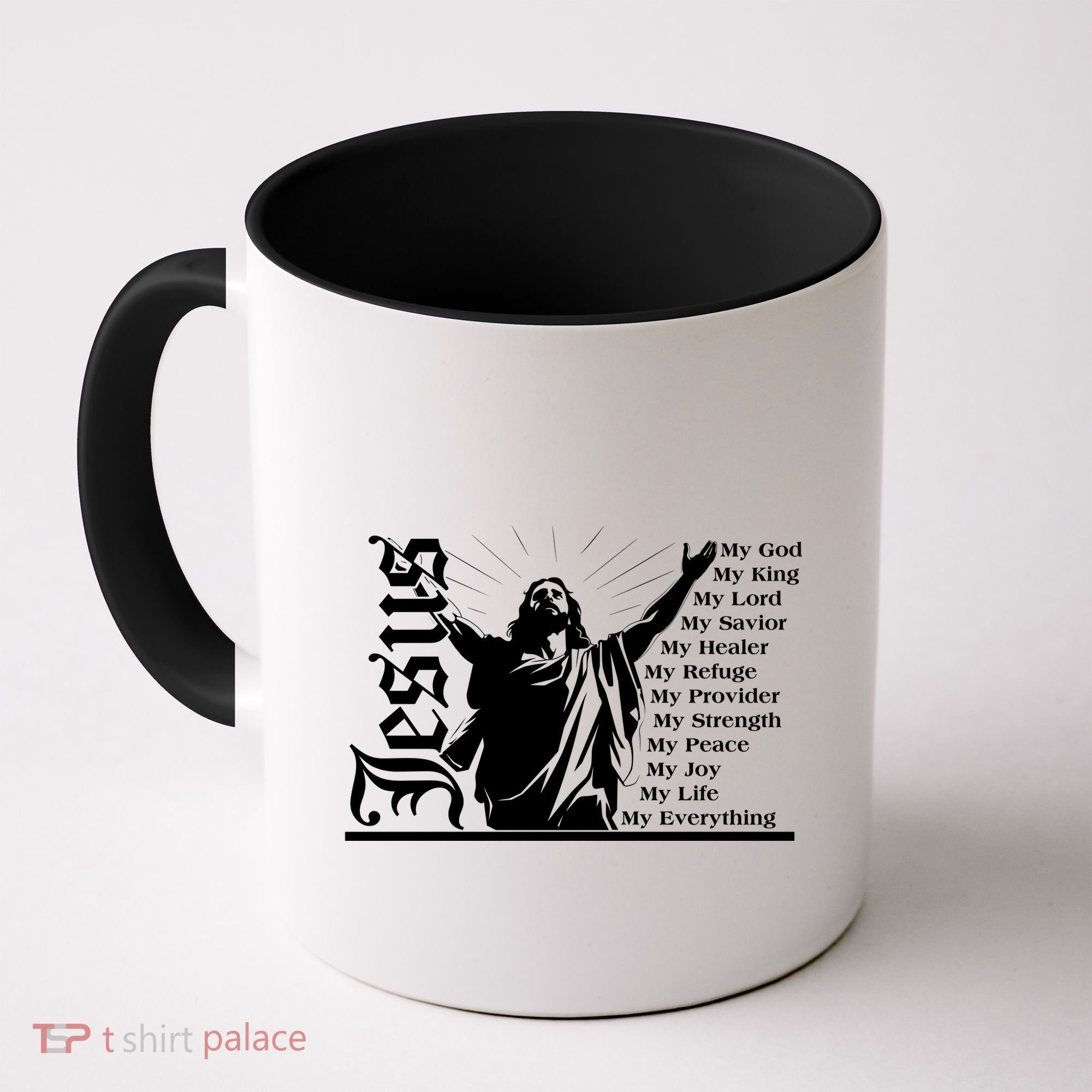 Jesus Christ My God King Lord Savior Strength Prayer Coffee Mug