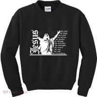 Jesus Christ My God King Lord Savior Strength Prayer Kids Sweatshirt thumb 0