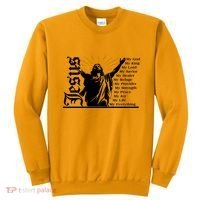 Jesus Christ My God King Lord Savior Strength Prayer Sweatshirt thumb 0