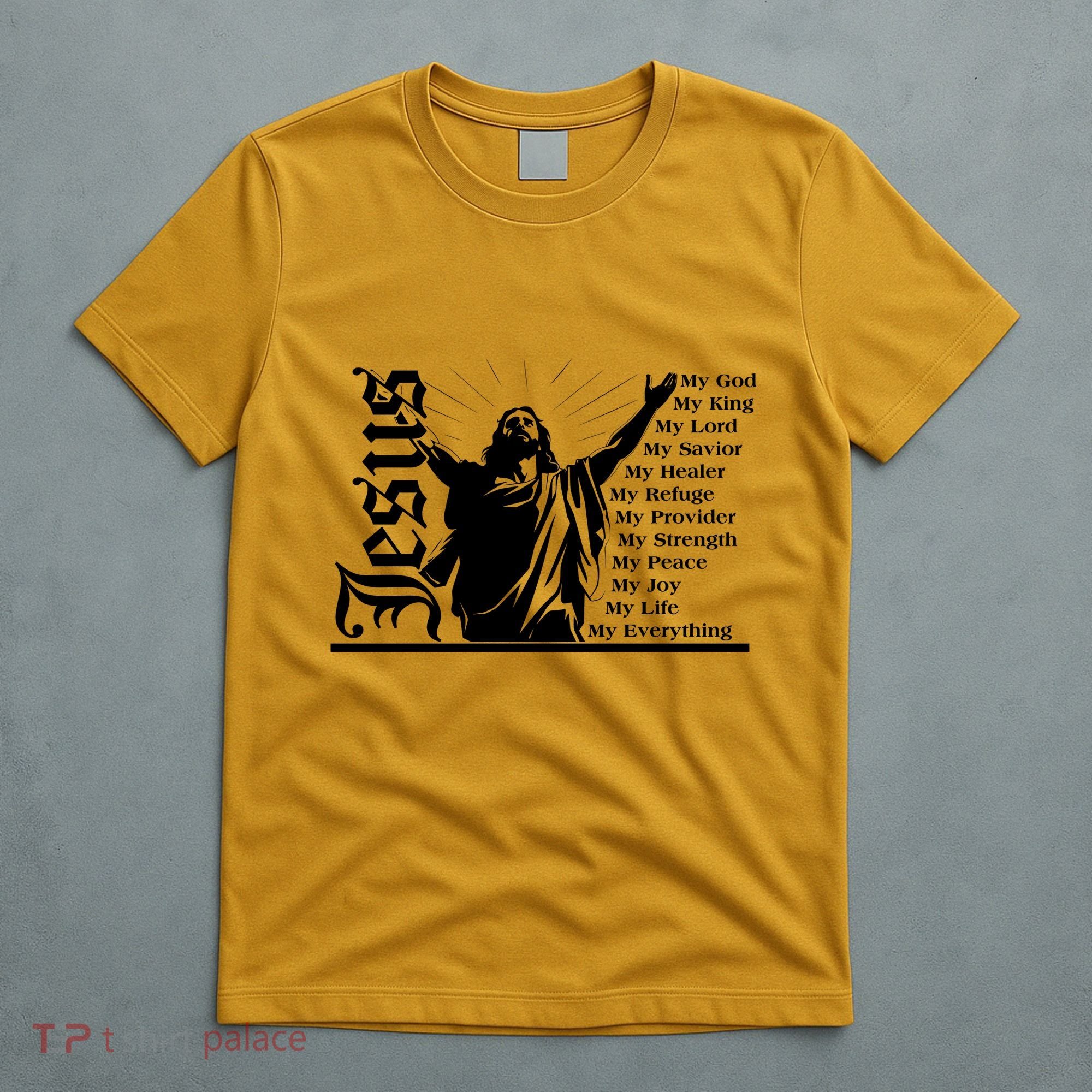 Jesus Christ My God King Lord Savior Strength Prayer T-Shirt