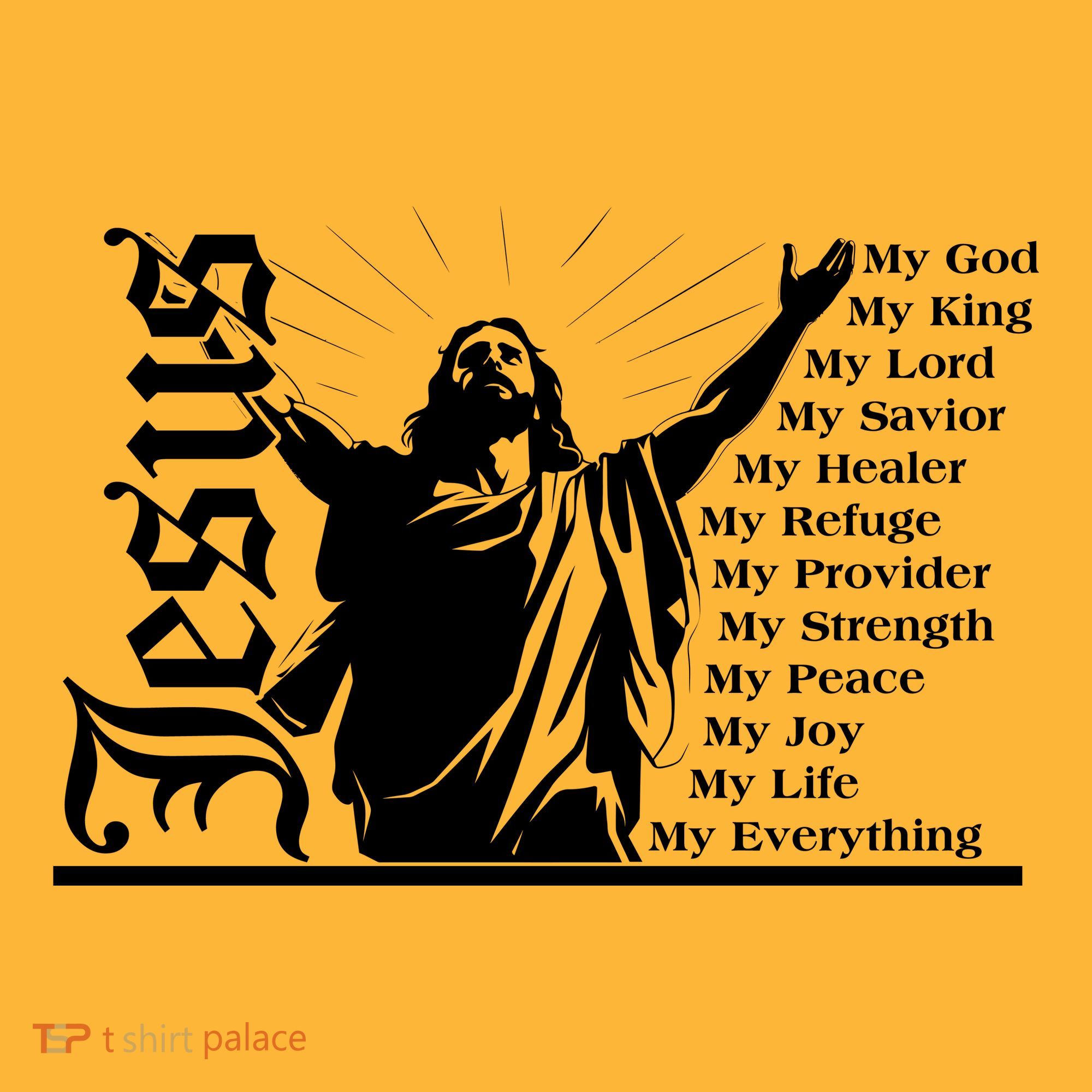 Jesus Christ My God King Lord Savior Strength Prayer T-Shirt