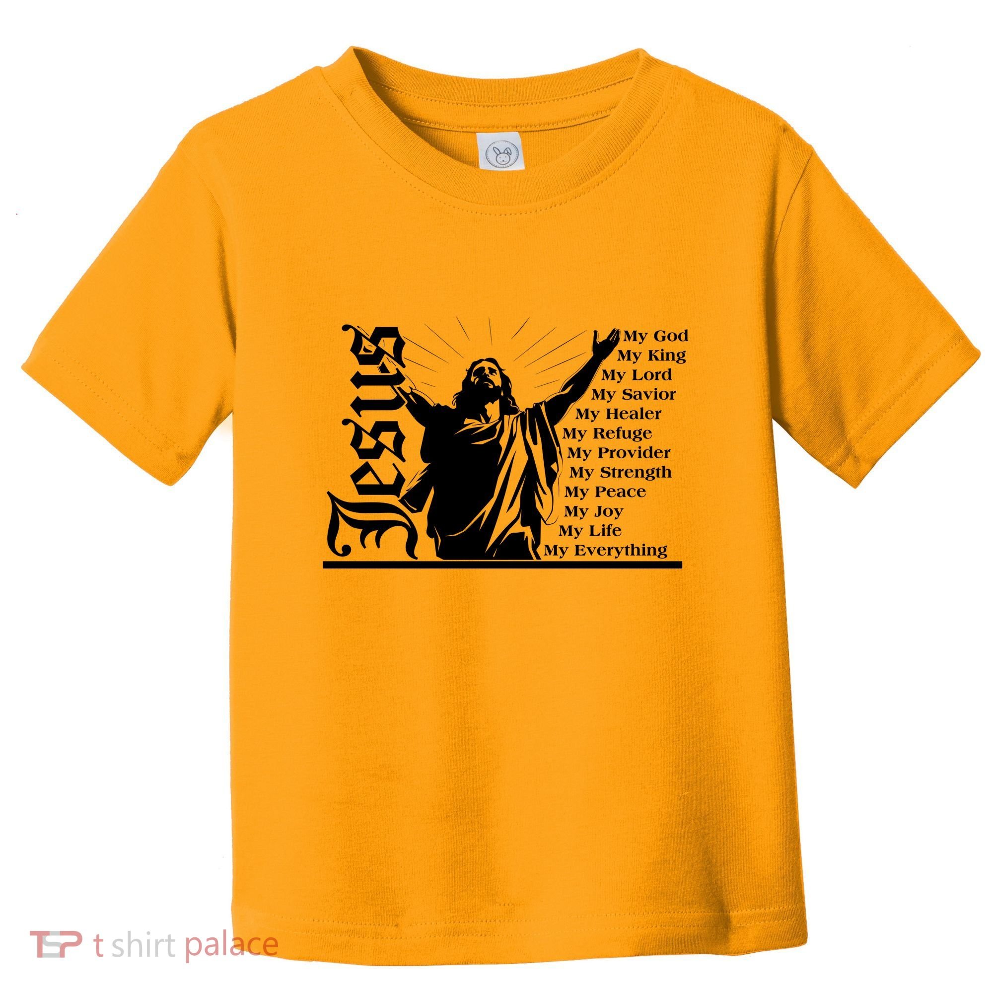 Jesus Christ My God King Lord Savior Strength Prayer Toddler T-Shirt
