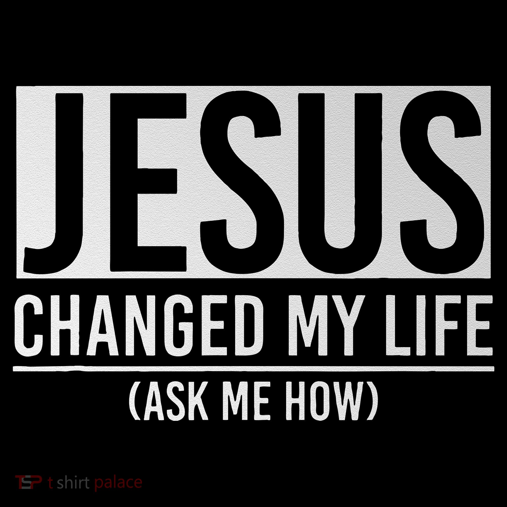 Jesus Changed My Life Ask Me How Jesus Women's Tank Top