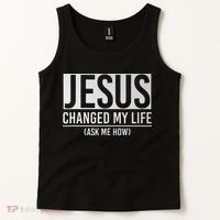 Jesus Changed My Life Ask Me How Jesus Tank Top thumb 2