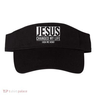 Jesus Changed My Life Ask Me How Jesus Visor
