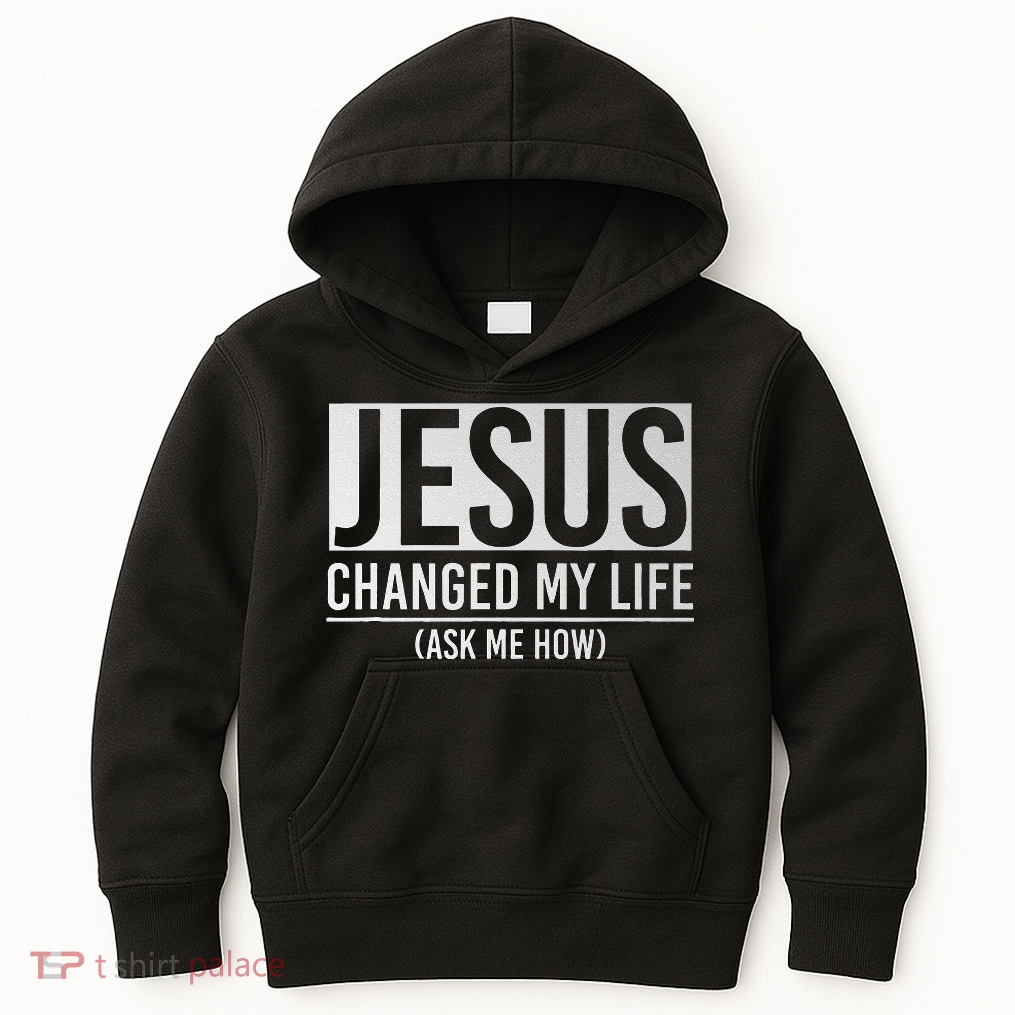 Jesus Changed My Life Ask Me How Jesus Kids Hoodie