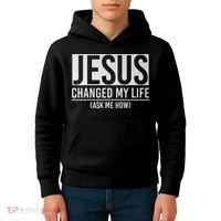 Jesus Changed My Life Ask Me How Jesus Kids Hoodie thumb 4