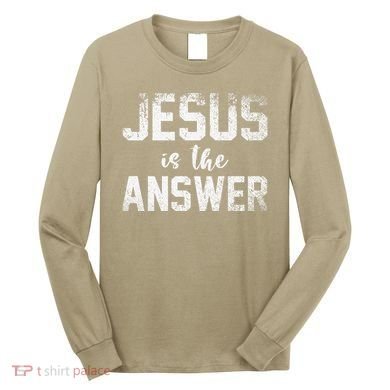 Jesus Changed My Life Ask Me How Jesus 1 Long Sleeve Shirt