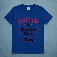 Just Call Me The Mountain Biking Mom Mtb MotherS Day Gift T-Shirt thumb 5