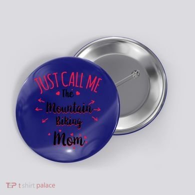 Just Call Me The Mountain Biking Mom Mtb MotherS Day Gift Button