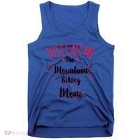 Just Call Me The Mountain Biking Mom Mtb MotherS Day Gift Tank Top thumb 0