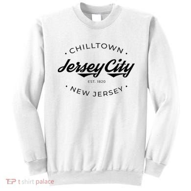 Jersey City New Jersey Chilltown Sweatshirt