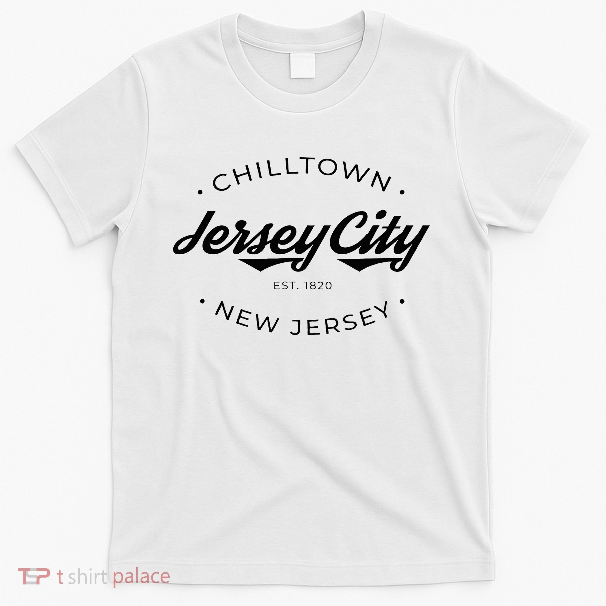 Jersey City New Jersey Chilltown T-Shirt