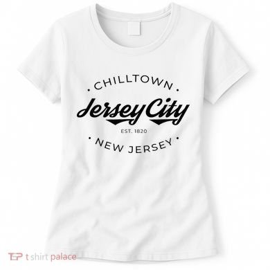 Jersey City New Jersey Chilltown Women's T-Shirt