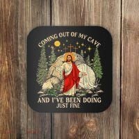 Jesus Coming Out Of My Cave And Ive Been Doing Just Fine Coaster thumb 0