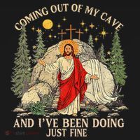 Jesus Coming Out Of My Cave And Ive Been Doing Just Fine Coaster thumb 2