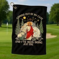 Jesus Coming Out Of My Cave And Ive Been Doing Just Fine Golf Towel thumb 1