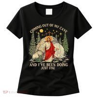 Jesus Coming Out Of My Cave And Ive Been Doing Just Fine Women's T-Shirt thumb 0
