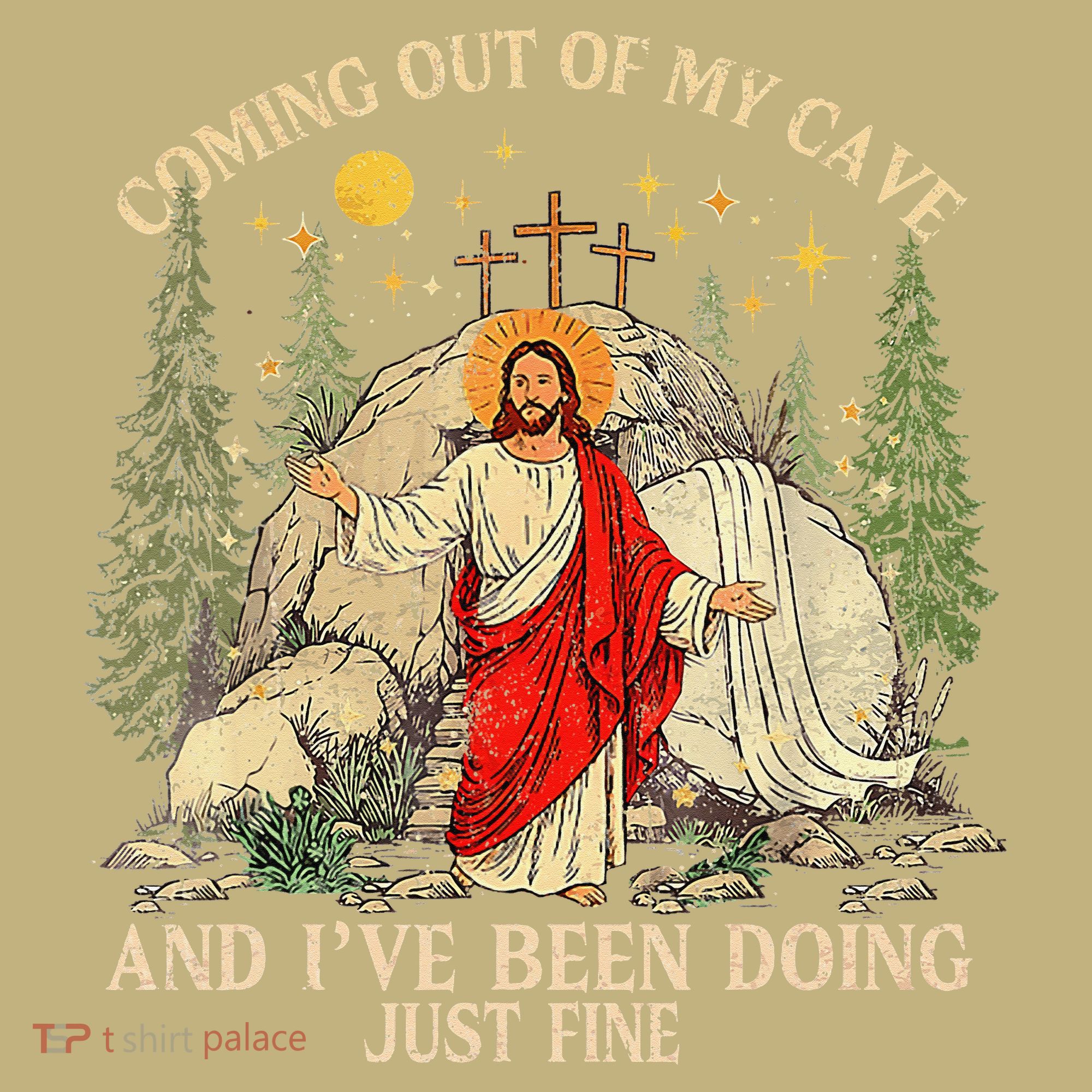 Jesus Coming Out Of My Cave And Ive Been Doing Just Fine Hoodie