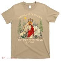 Jesus Coming Out Of My Cave And Ive Been Doing Just Fine T-Shirt thumb 0