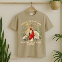 Jesus Coming Out Of My Cave And Ive Been Doing Just Fine T-Shirt thumb 2
