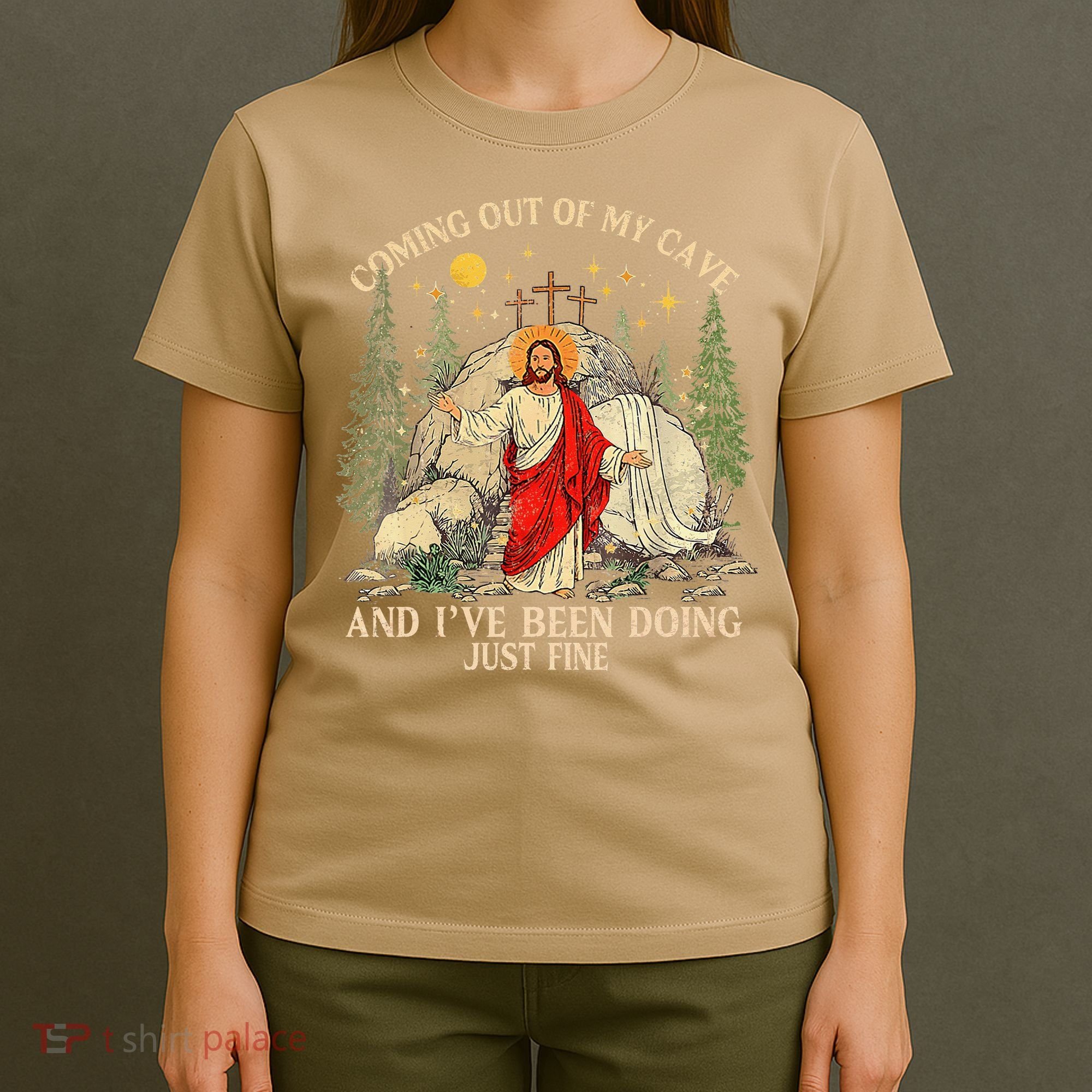 Jesus Coming Out Of My Cave And Ive Been Doing Just Fine T-Shirt