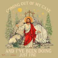 Jesus Coming Out Of My Cave And Ive Been Doing Just Fine T-Shirt thumb 7