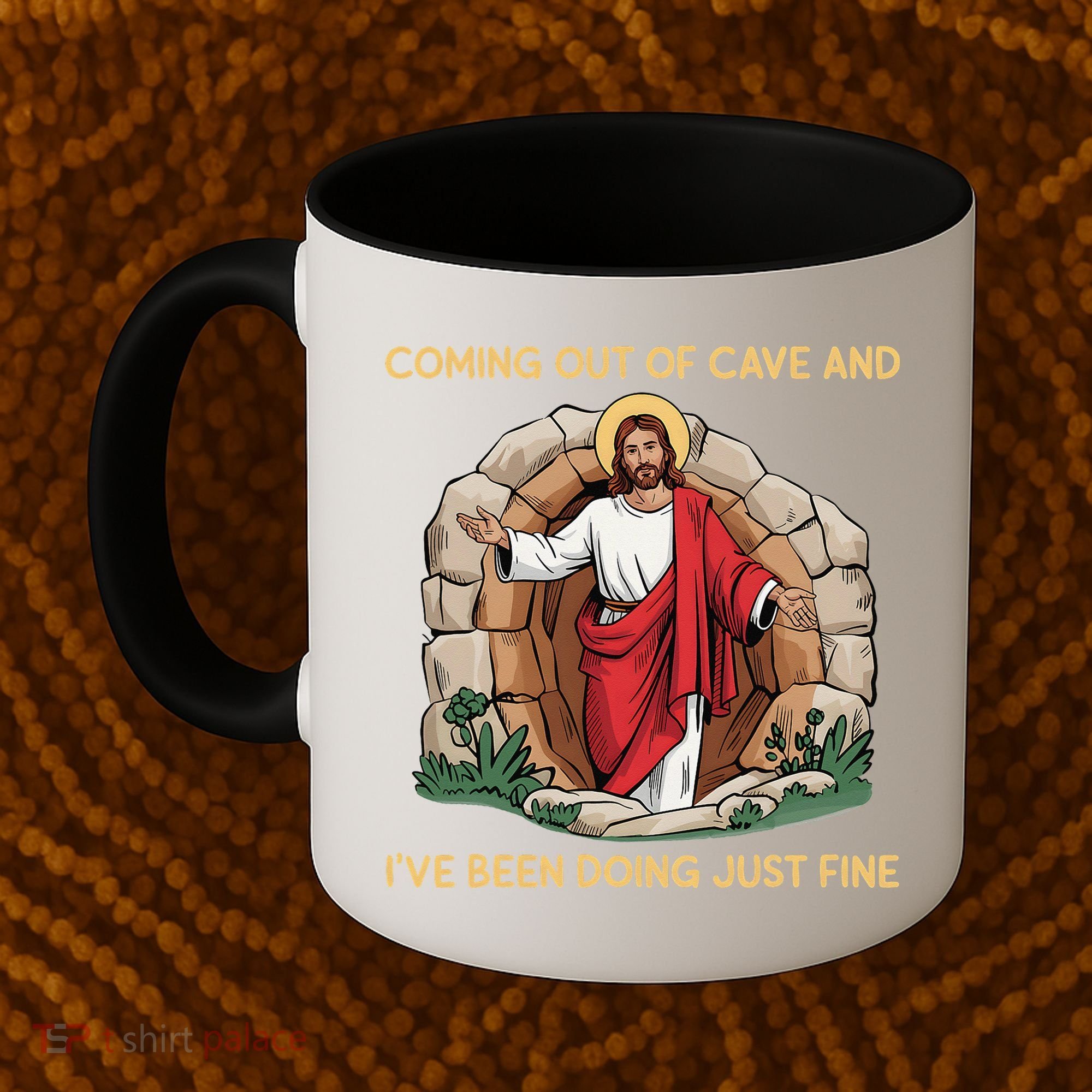 Jesus Coming Out Of My Cave And Ive Been Doing Just Fine Coffee Mug