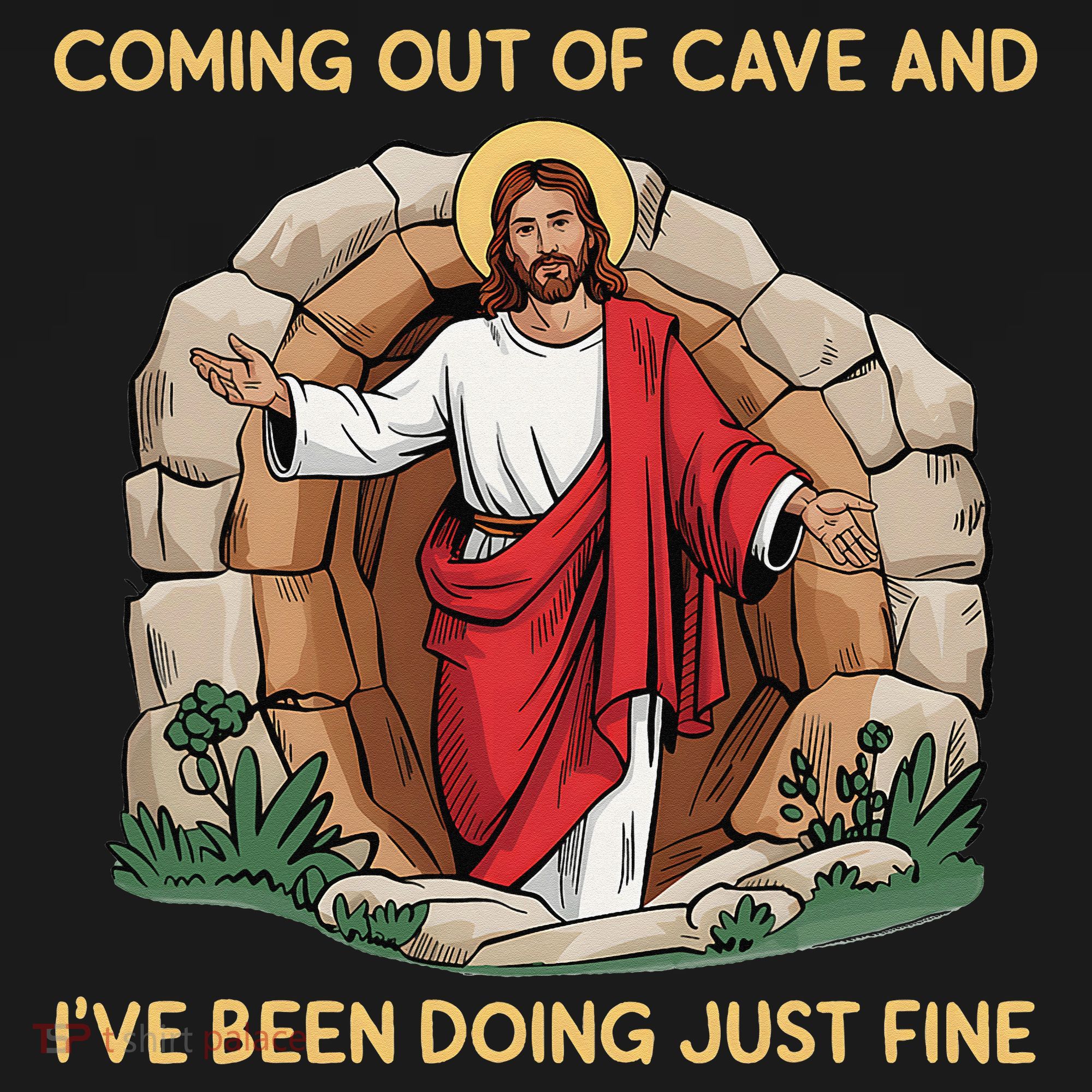 Jesus Coming Out Of My Cave And Ive Been Doing Just Fine Ornament