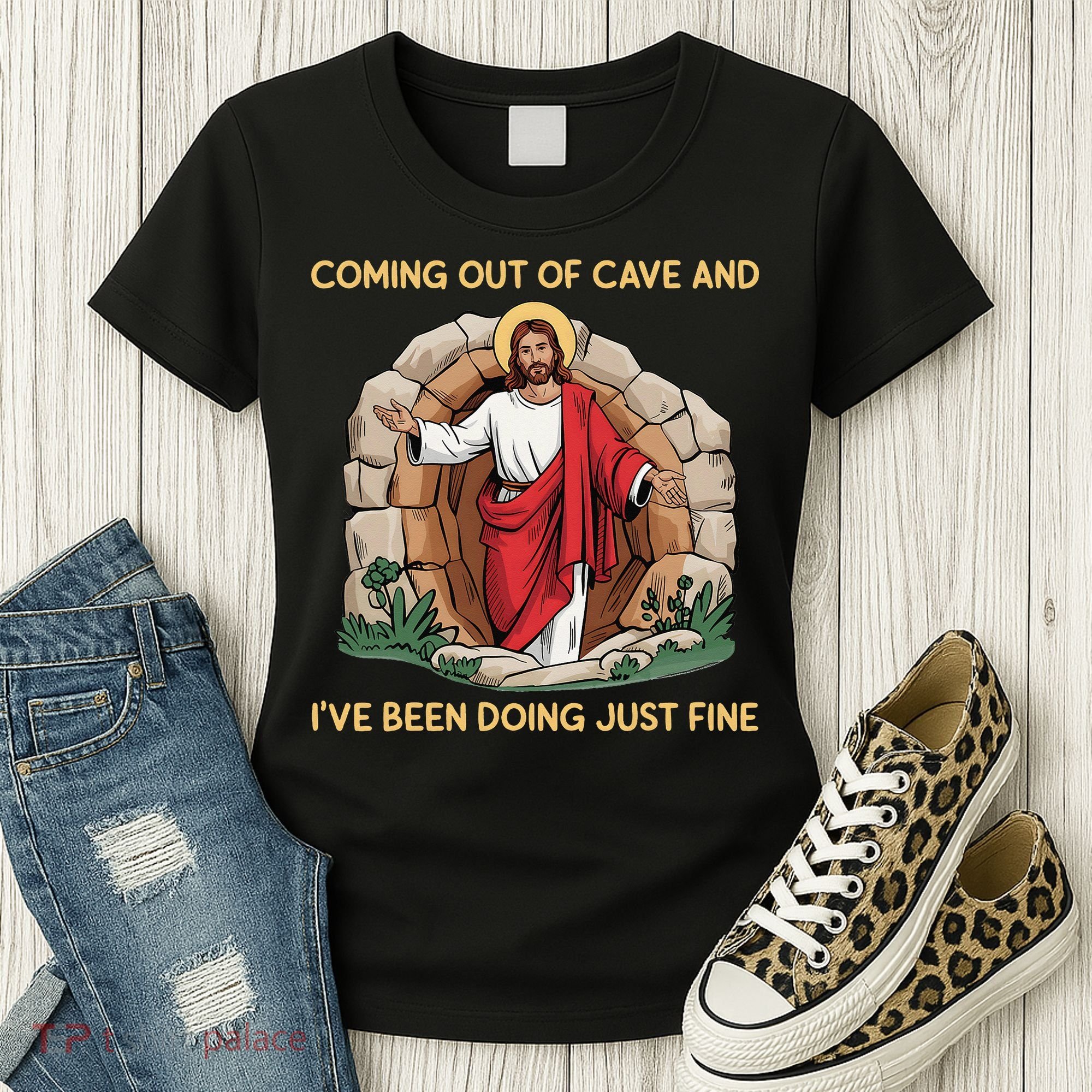 Jesus Coming Out Of My Cave And Ive Been Doing Just Fine Women's T-Shirt