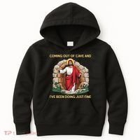 Jesus Coming Out Of My Cave And Ive Been Doing Just Fine Kids Hoodie thumb 0