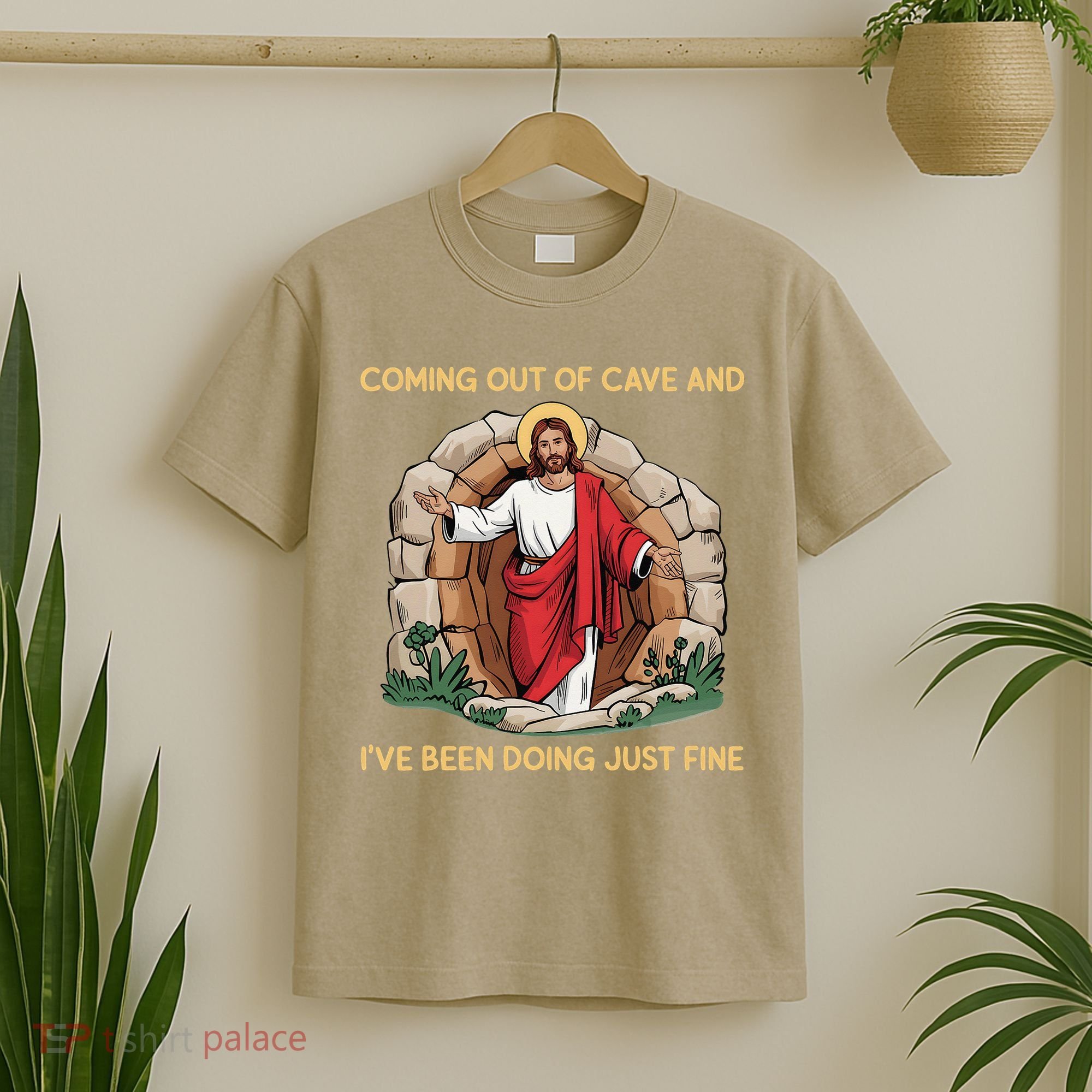 Jesus Coming Out Of My Cave And Ive Been Doing Just Fine T-Shirt