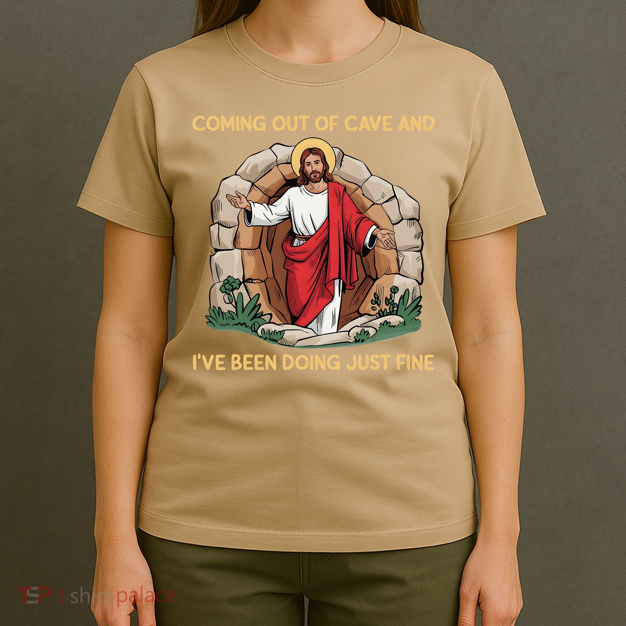 Jesus Coming Out Of My Cave And Ive Been Doing Just Fine T-Shirt