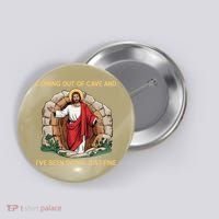Jesus Coming Out Of My Cave And Ive Been Doing Just Fine Button thumb 0