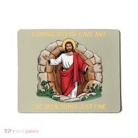 Jesus Coming Out Of My Cave And Ive Been Doing Just Fine Mousepad thumb 0