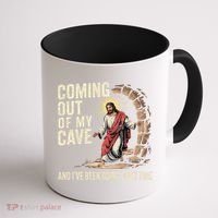 Jesus Coming Out Of My Cave And Ive Been Doing Just Fine Coffee Mug thumb 1