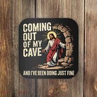 Jesus Coming Out Of My Cave And Ive Been Doing Just Fine Coaster thumb 0