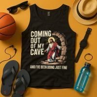 Jesus Coming Out Of My Cave And Ive Been Doing Just Fine Tank Top thumb 4