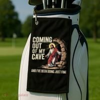 Jesus Coming Out Of My Cave And Ive Been Doing Just Fine Golf Towel thumb 2