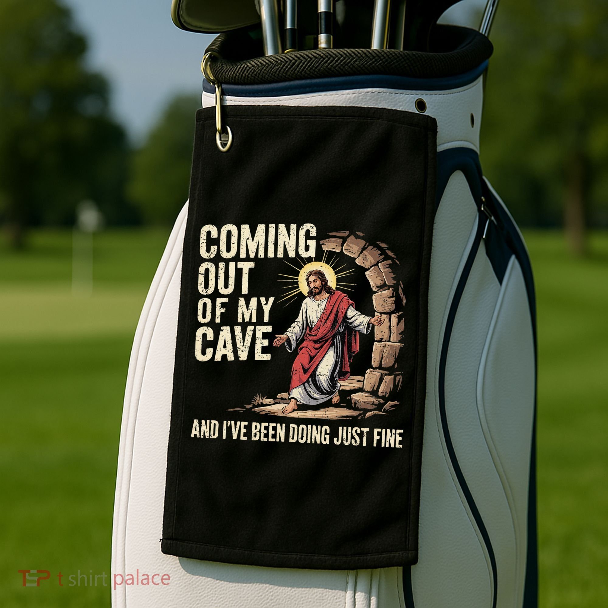 Jesus Coming Out Of My Cave And Ive Been Doing Just Fine Golf Towel