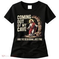 Jesus Coming Out Of My Cave And Ive Been Doing Just Fine Women's T-Shirt thumb 0